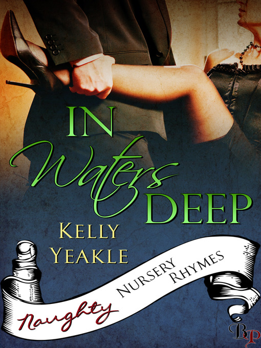 Title details for In Waters Deep by Kelly Yeakle - Available